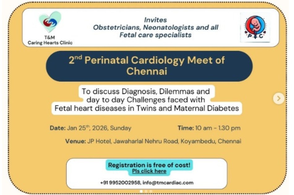 2nd Perinatal Cardiology Meet of Chennai Advancing Fetal Heart Care Through Expert Collaboration